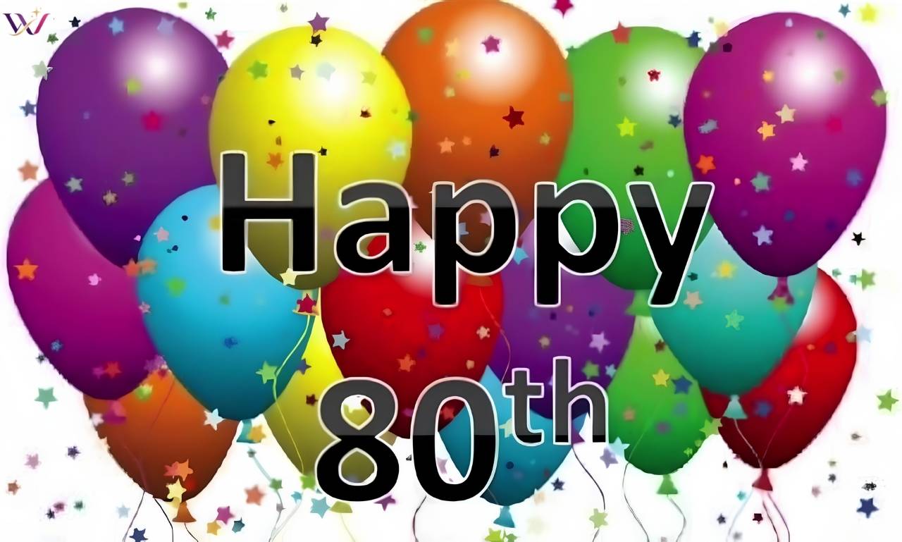 100+ Happy 80th Birthday Messages & Legacy Tribute 