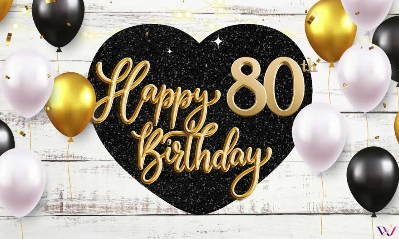 100+ Happy 80th Birthday Messages & Legacy Tribute 