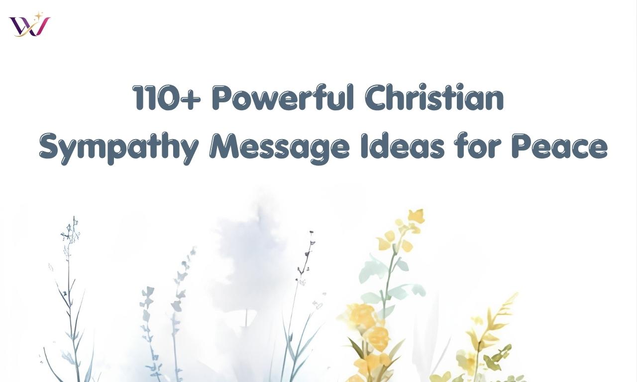 110+ Powerful Christian Sympathy Message Ideas for Peace