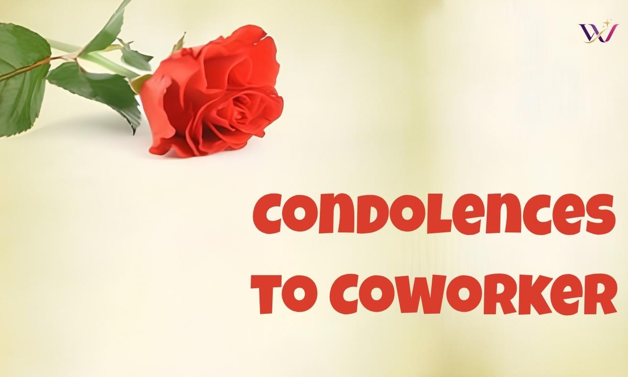 Condolences to Coworker: 70+ Heartfelt Texts