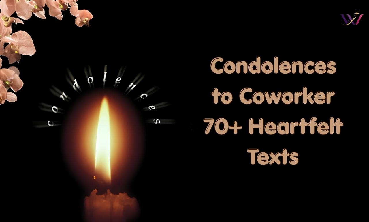 Condolences to Coworker: 70+ Heartfelt Texts