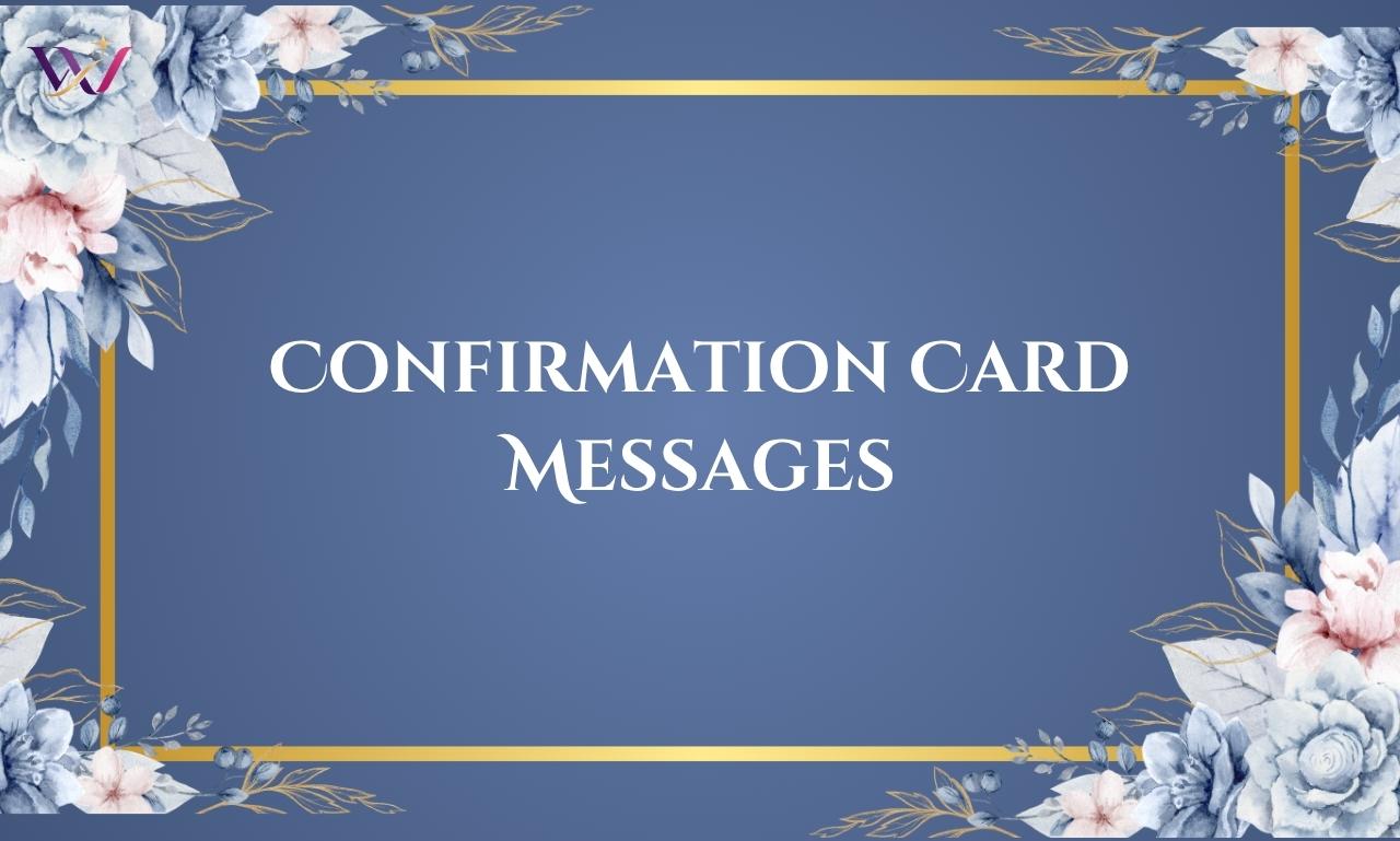 140+ Powerful Confirmation Card Message Ideas & Wishes