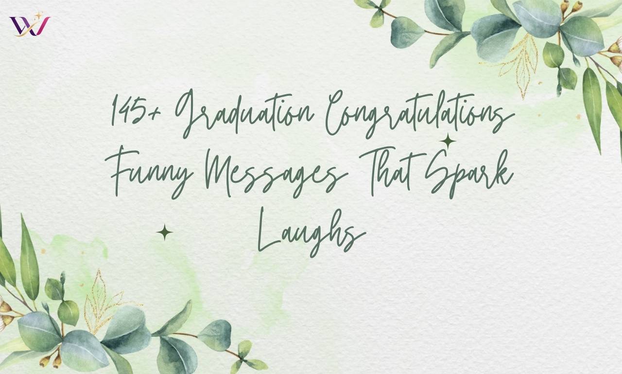 145+ Graduation Congratulations Funny Messages That Spark Laughs