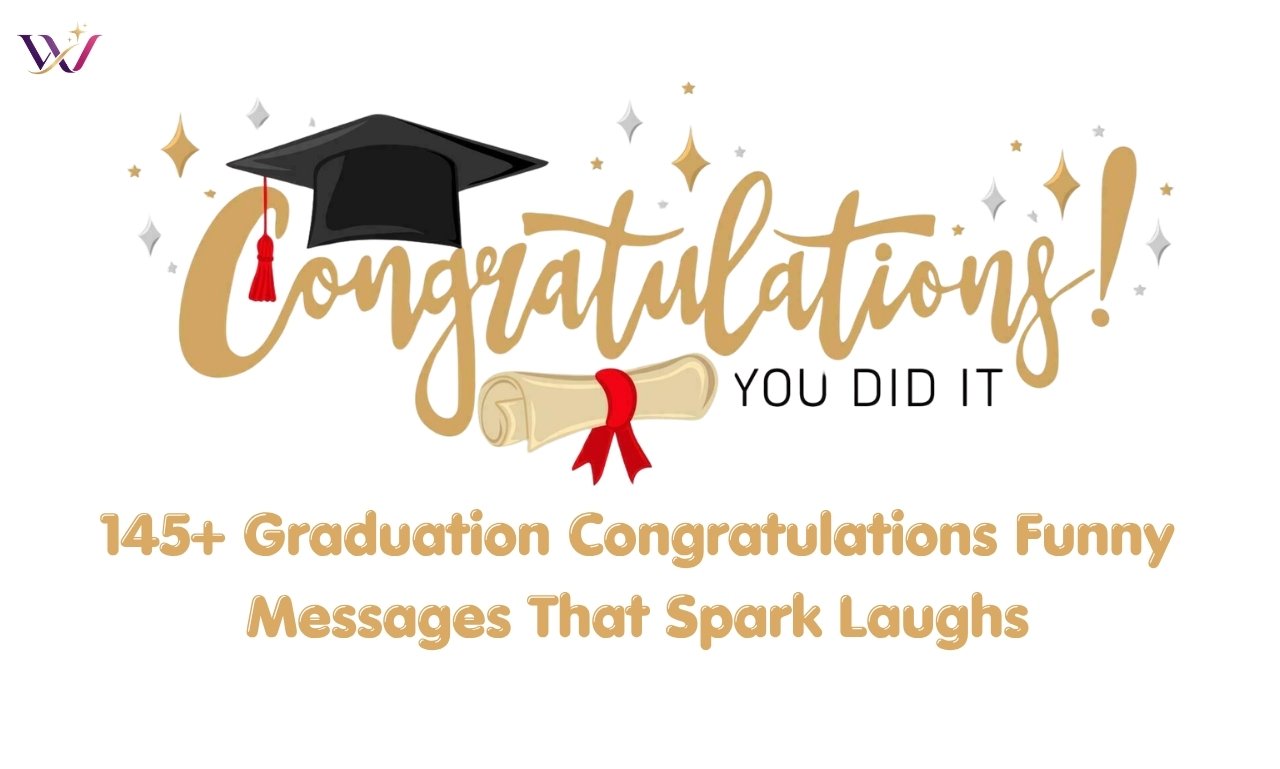 145+ Graduation Congratulations Funny Messages That Spark Laughs