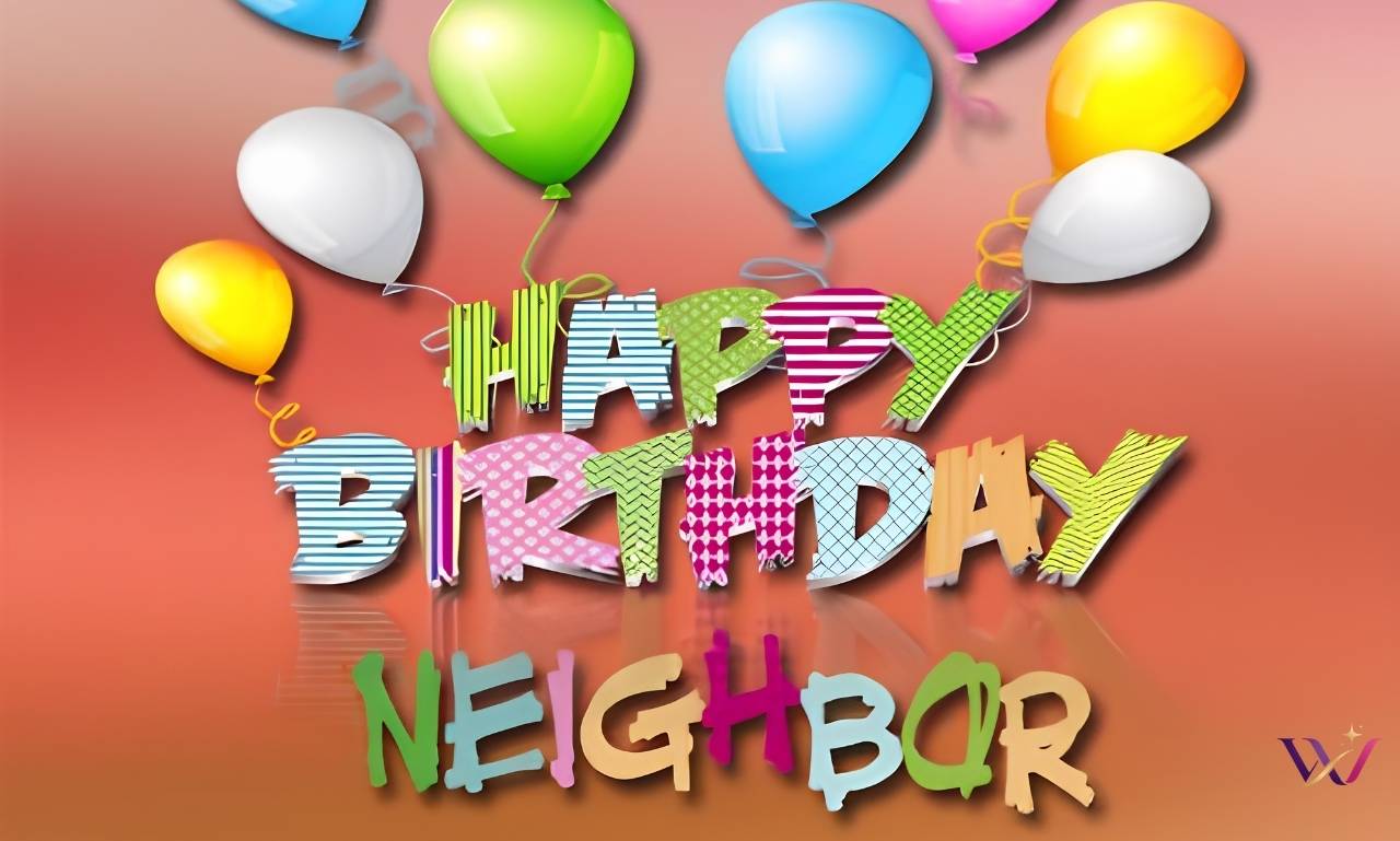 Heartfelt Birthday Messages for Your Neighbor That Count