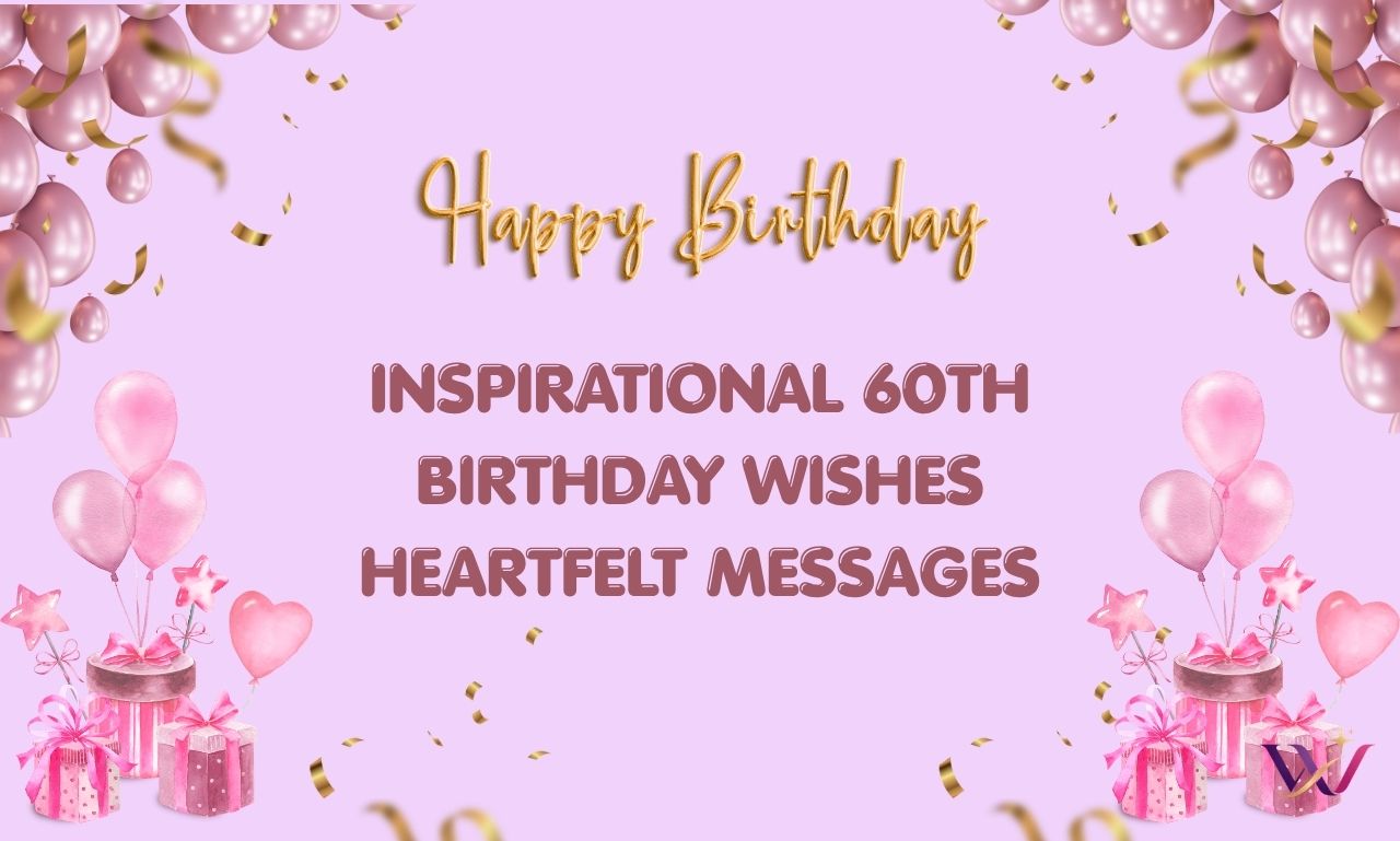 Inspirational 60th Birthday Wishes Heartfelt Messages