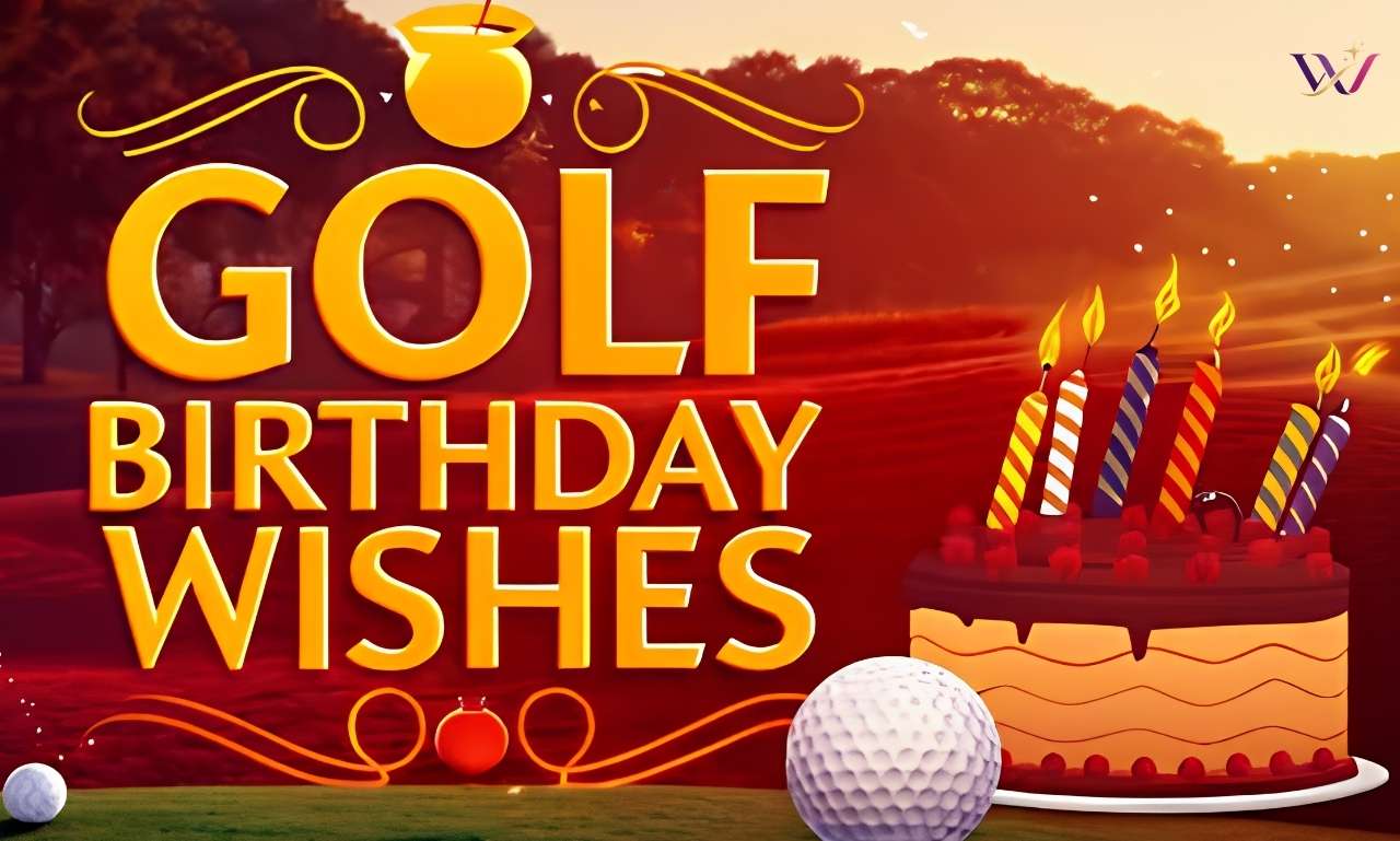 Golf Birthday Wishes: 125+ Powerful Lines That Never Bore