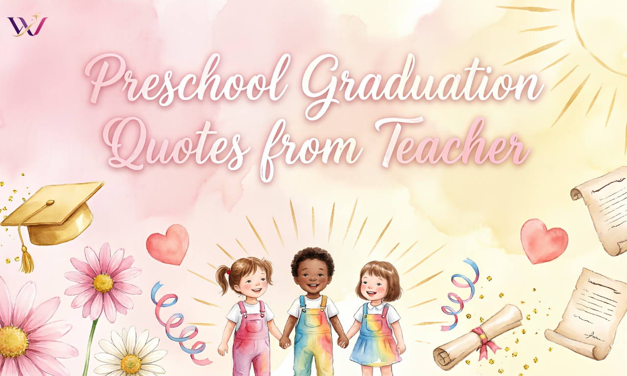 200+ Heartfelt Preschool Graduation Quotes from Teacher