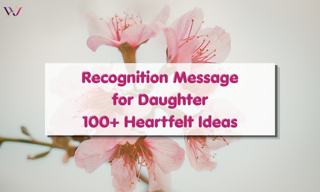 Recognition Message for Daughter: 100+ Heartfelt Ideas