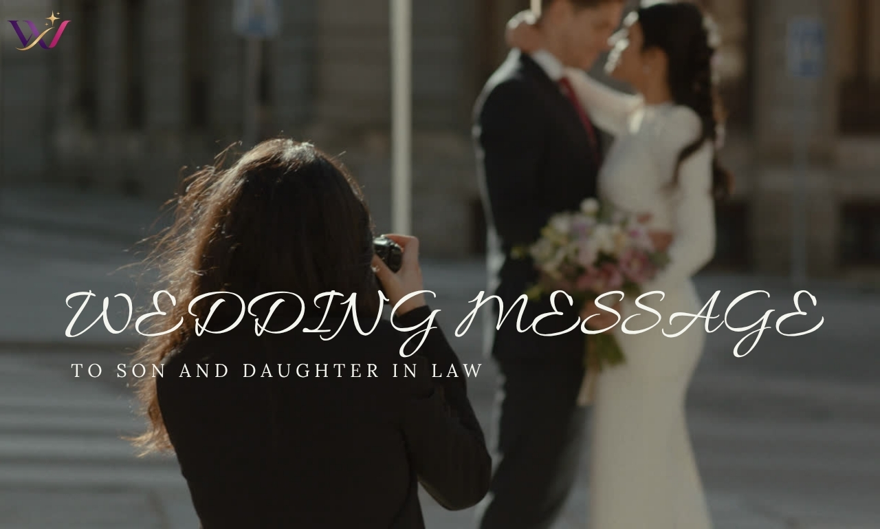 190+ Heartwarming Wedding Message to Son and Daughter in Law