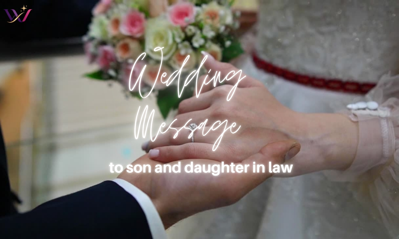 190+ Heartwarming Wedding Message to Son and Daughter in Law