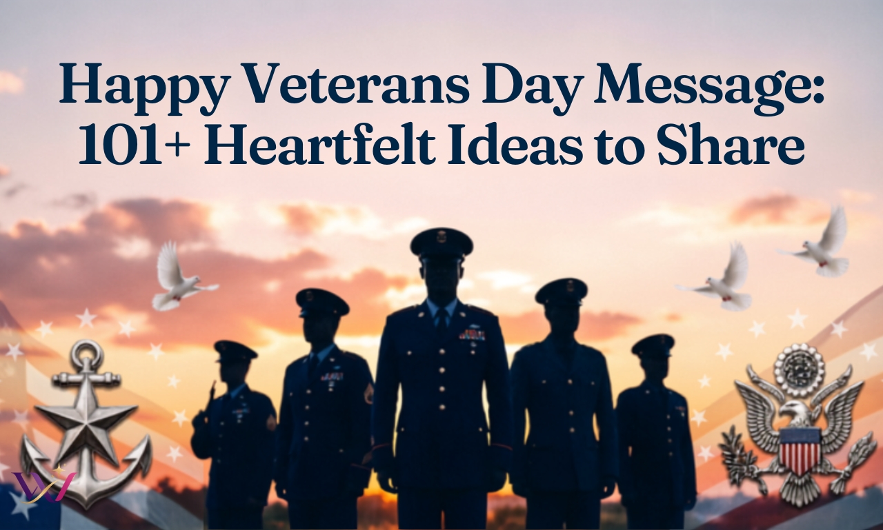 Happy Veterans Day Message: 101+ Heartfelt Ideas to Share 