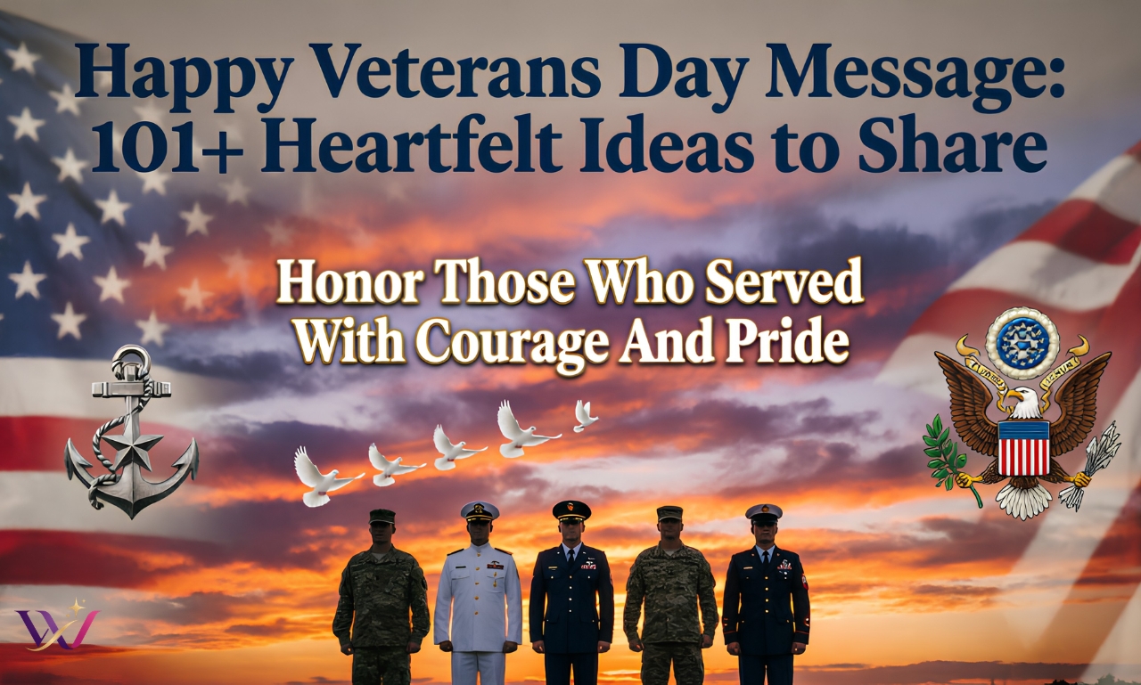 Happy Veterans Day Message: 101+ Heartfelt Ideas to Share 